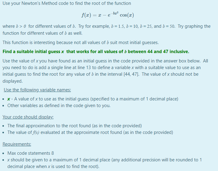 Solved Use your Newton's Method code to find the root of the | Chegg.com