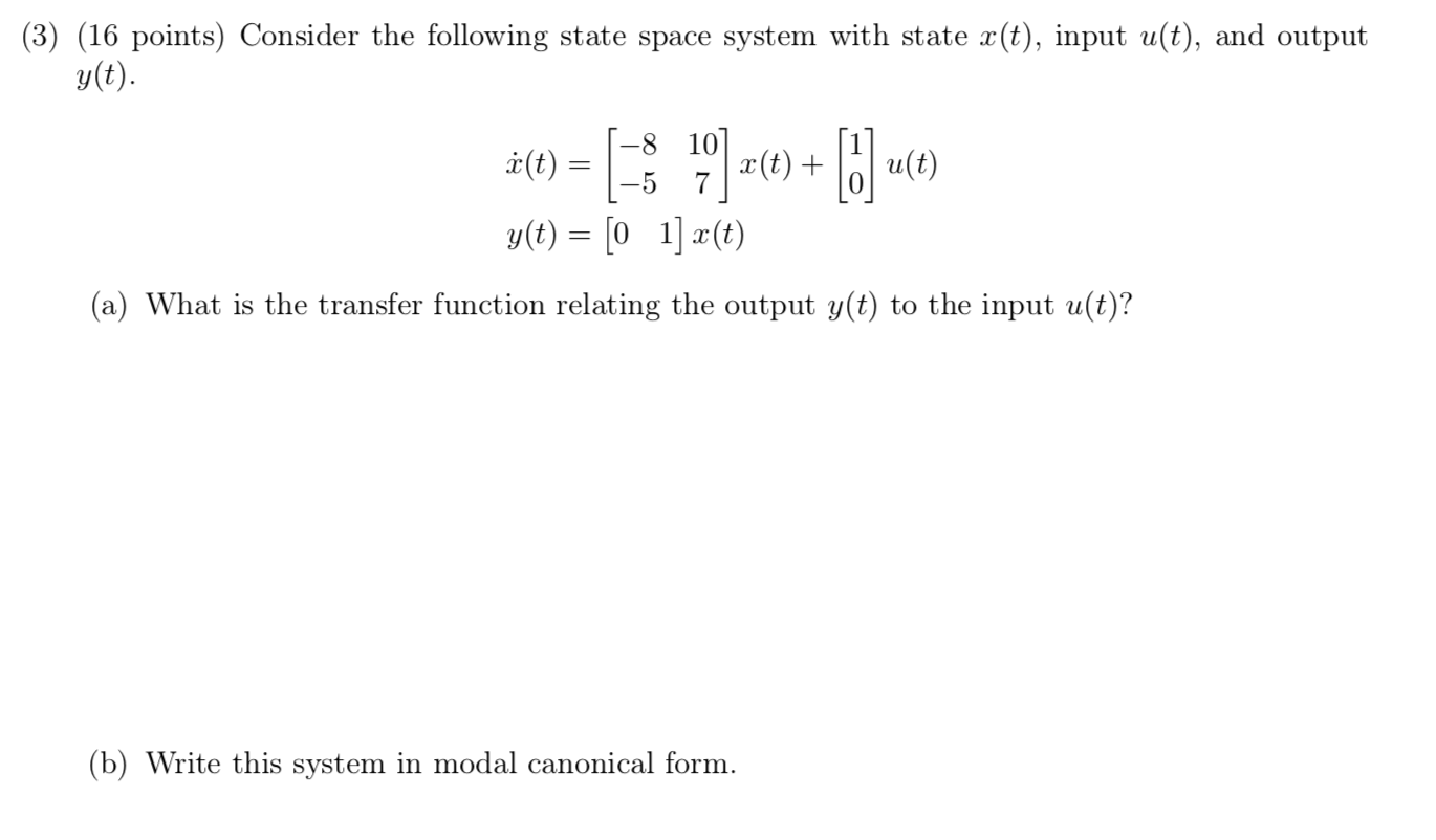 Solved 3 16 Points Consider The Following State Space Chegg Com