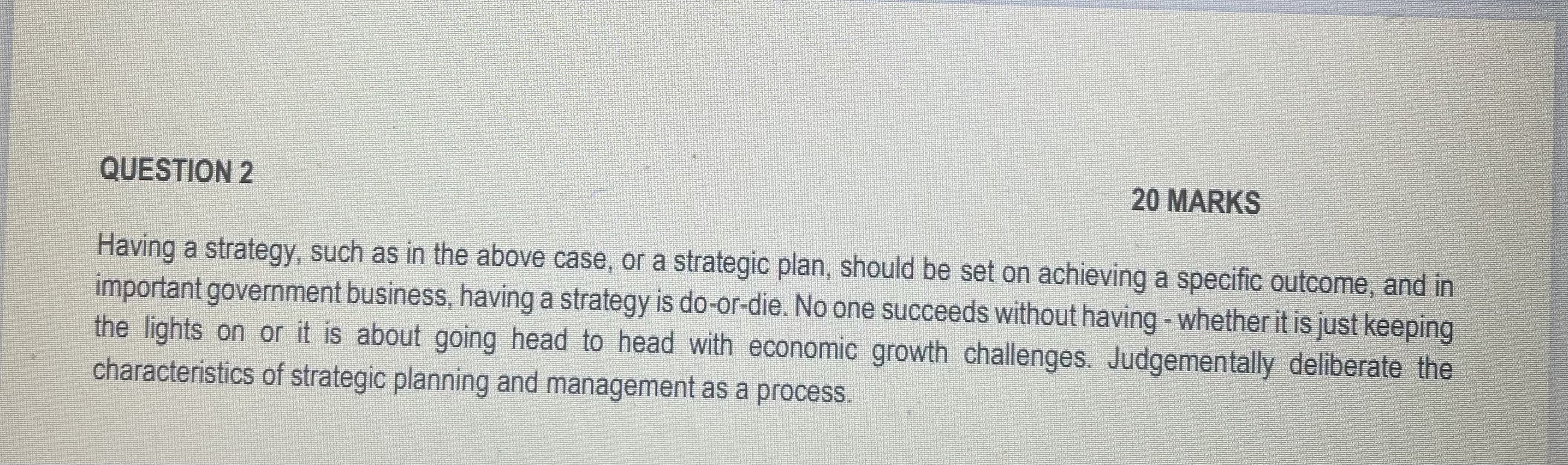 QUESTION 2 20 MARKS Having a strategy, such as in the | Chegg.com