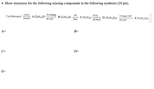 Solved 4. Show structures for the following missing | Chegg.com