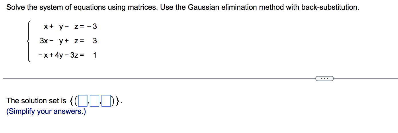 Solved Solve The System Of Equations Using Matrices. Use The | Chegg.com