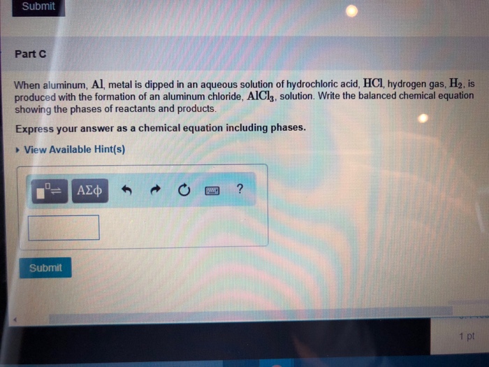 Solved Submit Part C When aluminum, Al, metal is dipped in