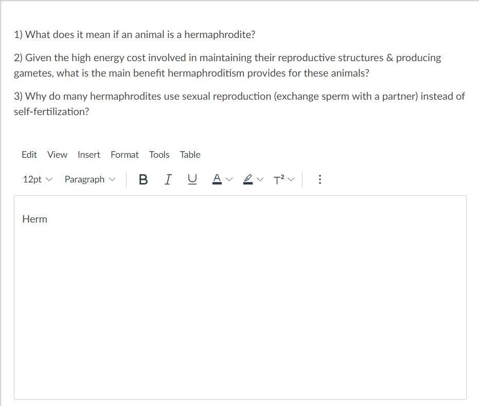 Solved 1) What does it mean if an animal is a hermaphrodite?