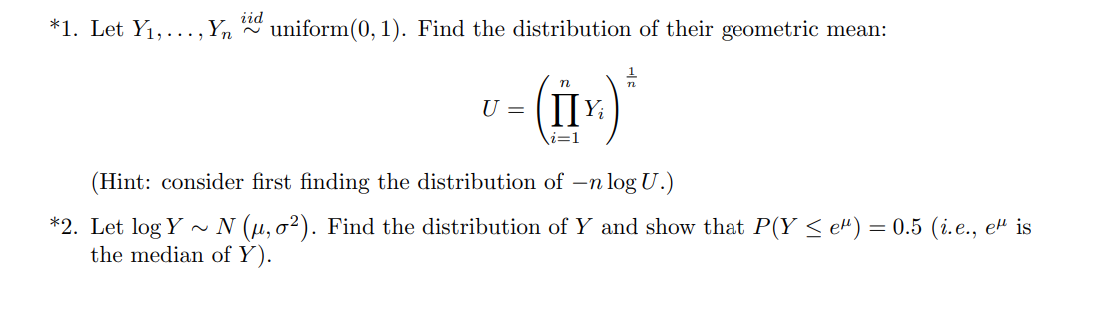 Solved *1. Let Y1,…,Yn∼iid uniform (0,1). Find the | Chegg.com