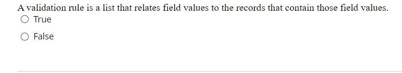 Solved A validation rule is a list that relates field values | Chegg.com