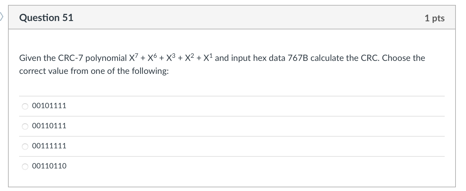 Solved Given the CRC-7 polynomial X7+X6+X3+X2+X1 and input | Chegg.com