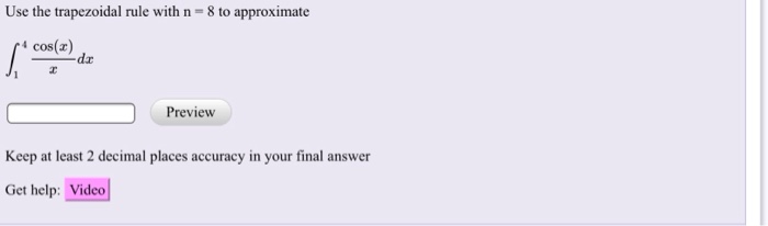 Solved Use The Trapezoidal Rule With N = 8 To Approximate | Chegg.com