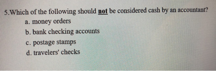 Solved 5.Which of the following should not be considered | Chegg.com