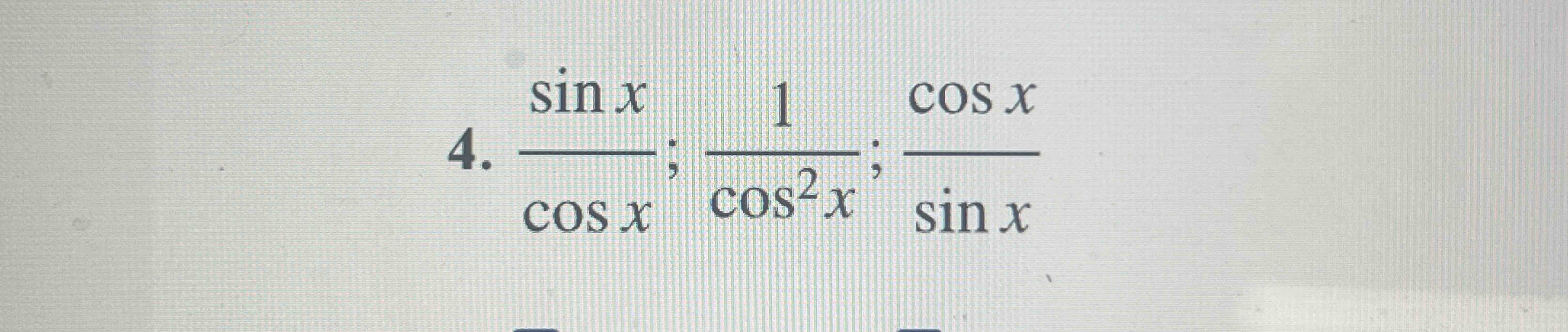 Solved sinxcosx;1cos2x;cosxsinx ﻿FIND LCD | Chegg.com