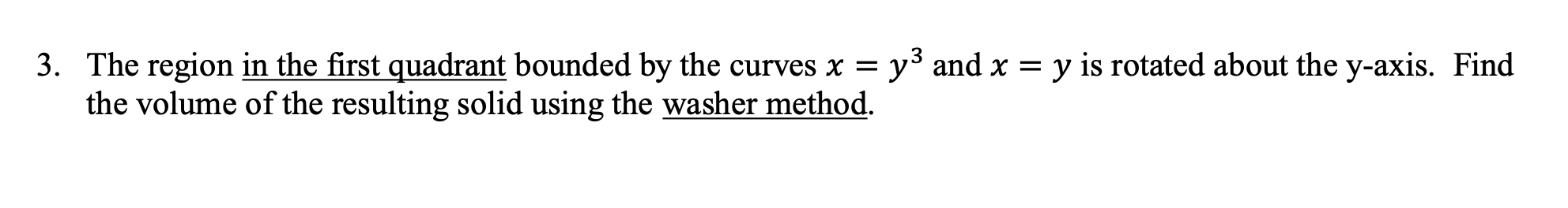 Solved 3. The region in the first quadrant bounded by the | Chegg.com