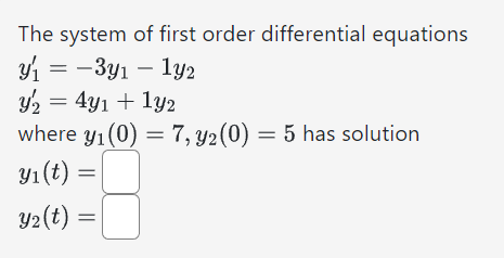 Solved The system of first order differential equations | Chegg.com