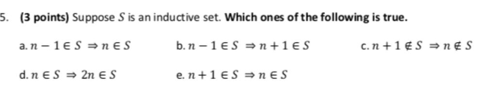 Inductive Set Solved 5. (3 points) Suppose S is an inductive set. Which | Chegg.com