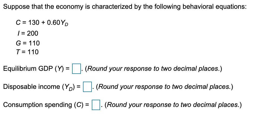 Solved Suppose That The Economy Is Characterized By The | Chegg.com