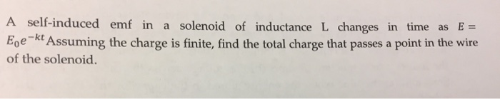 Solved A self-induced emf in a solenoid of inductance L | Chegg.com