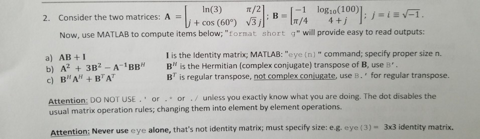 Solved 2. Consider the two matrices: A = In(3) 1/2). 2-1-1 | Chegg.com