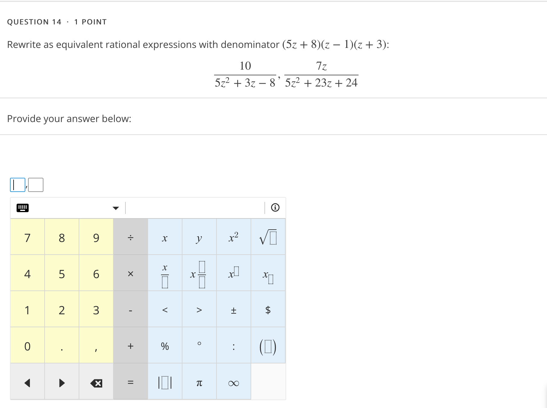 Solved Rewrite as equivalent rational expressions with | Chegg.com