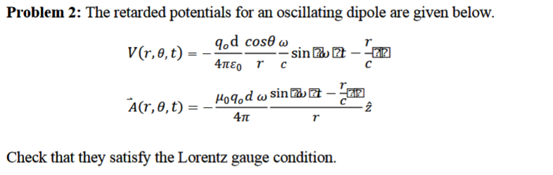 Solved Problem 2: The Retarded Potentials For An Oscillating | Chegg.com