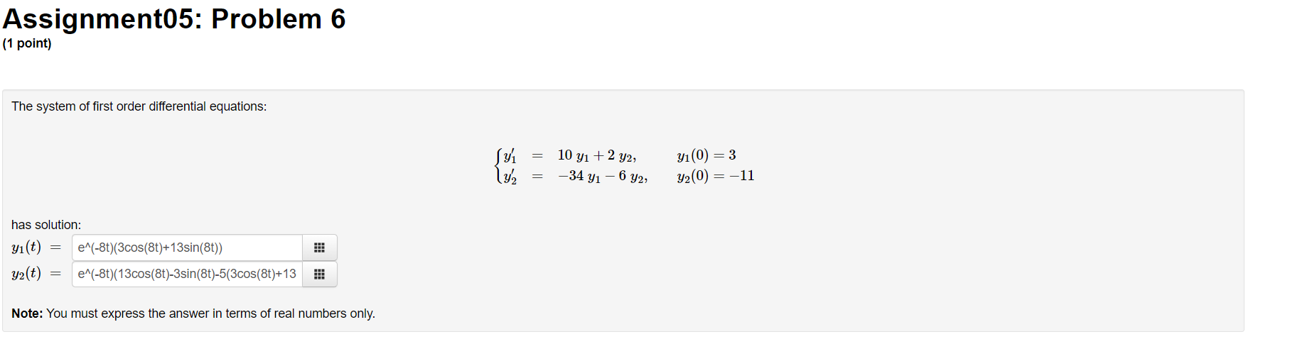 Solved Assignment05: Problem 6 (1 Point) The System Of First | Chegg.com