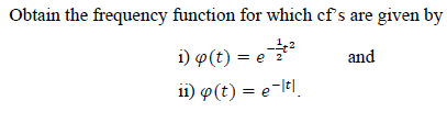 Solved Obtain the frequency function for which cf's are | Chegg.com
