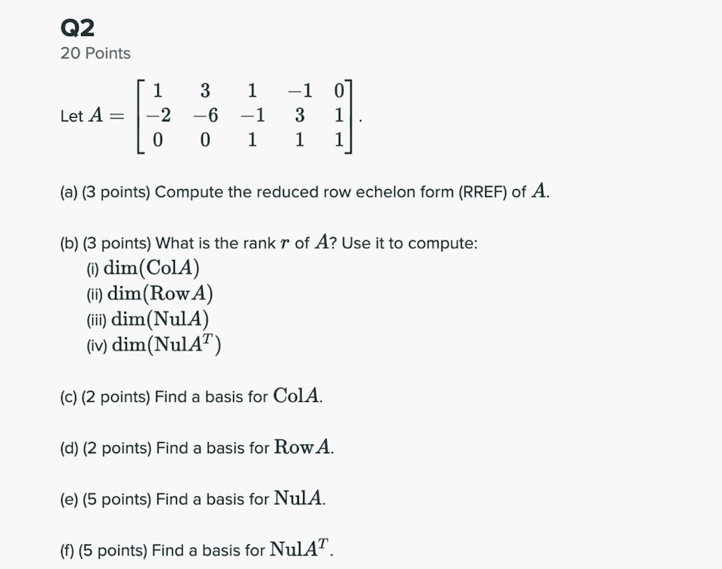 Solved Q2 20 Points 1 2 0 Let A 3 -6 0 1 -1 1 -1 3 1 0] 1 1 | Chegg.com