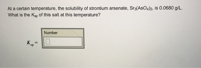 Solved At a certain temperature, the solubility of strontium | Chegg.com