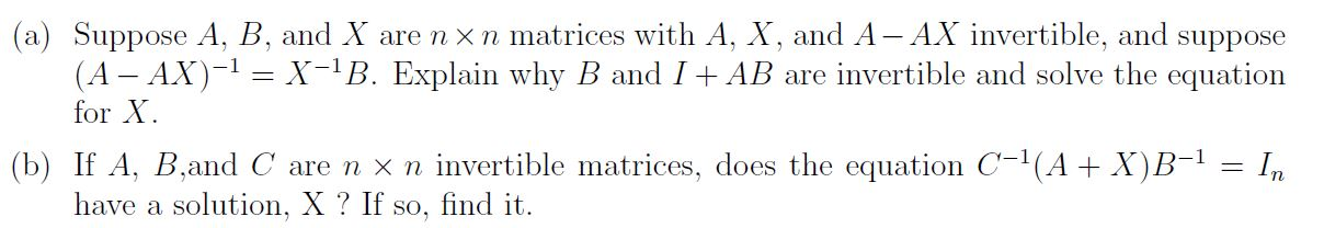 Solved (a) Suppose A, B, And X Are N Xn Matrices With A, X, | Chegg.com