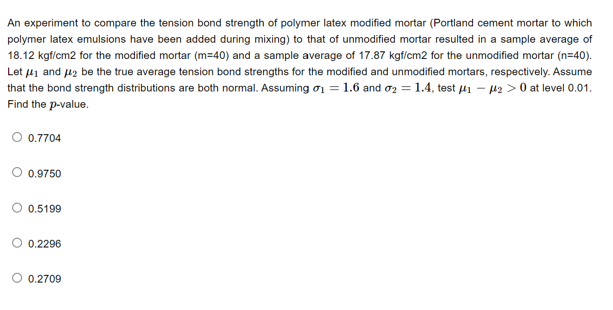 Solved An experiment to compare the tension bond strength of | Chegg.com
