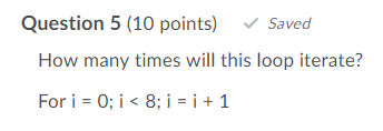 Solved Question 5 (10 points) Saved How many times will this | Chegg.com