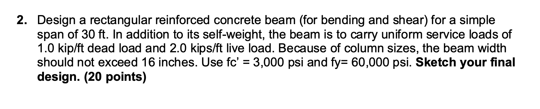 Solved 2. Design a rectangular reinforced concrete beam (for | Chegg.com