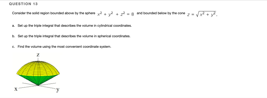 Solved QUESTION 13 Consider the solid region bounded above | Chegg.com