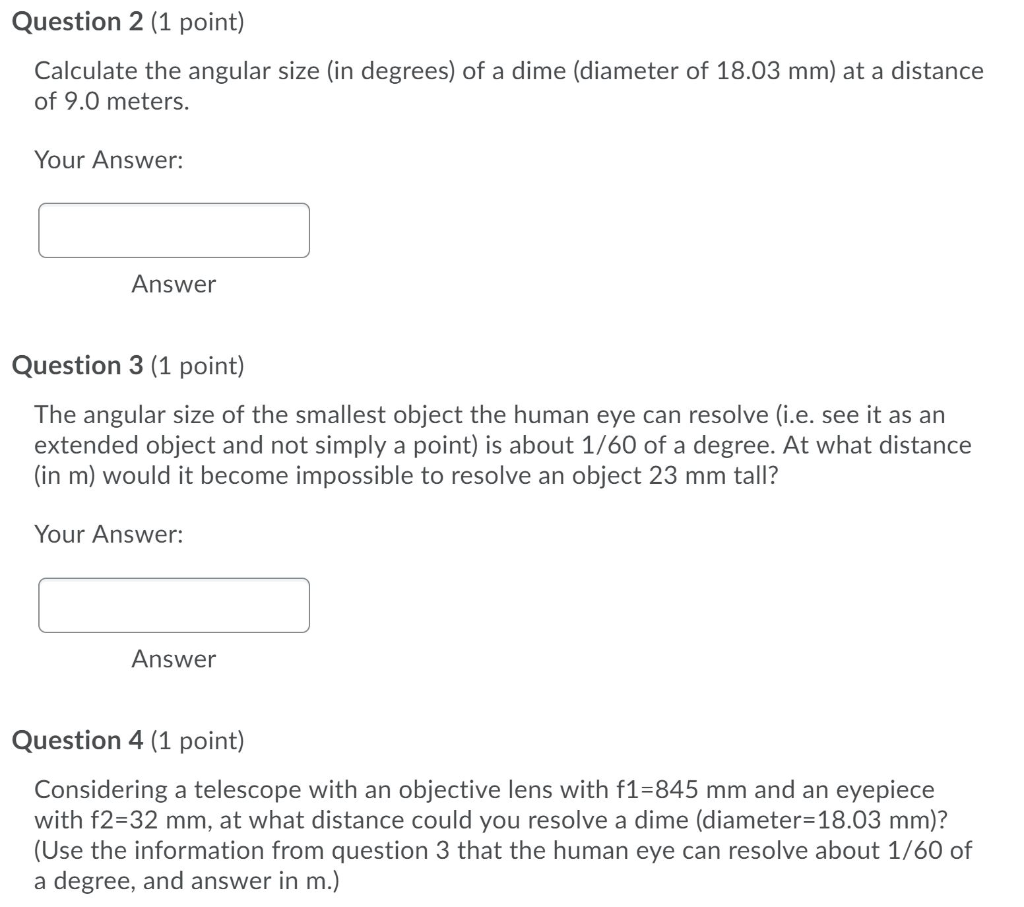 Solved Question 2 (1 point) Calculate the angular size (in | Chegg.com