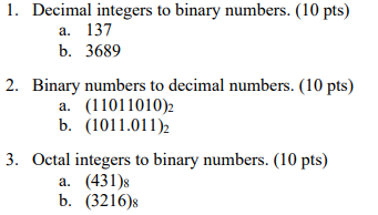 Solved 1. Decimal integers to binary numbers. ( 10pts) a. | Chegg.com