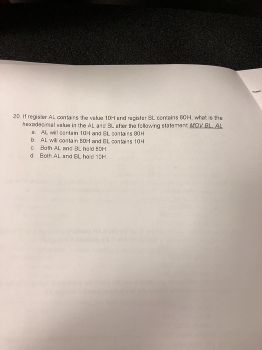 Solved 20 If Register Al Contains The Value 10h And