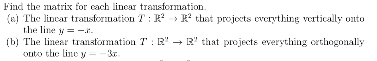 Solved Find the matrix for each linear transformation. (a) | Chegg.com