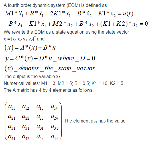 Solved A fourth order dynamic system (EOM) is defined as M1* | Chegg.com