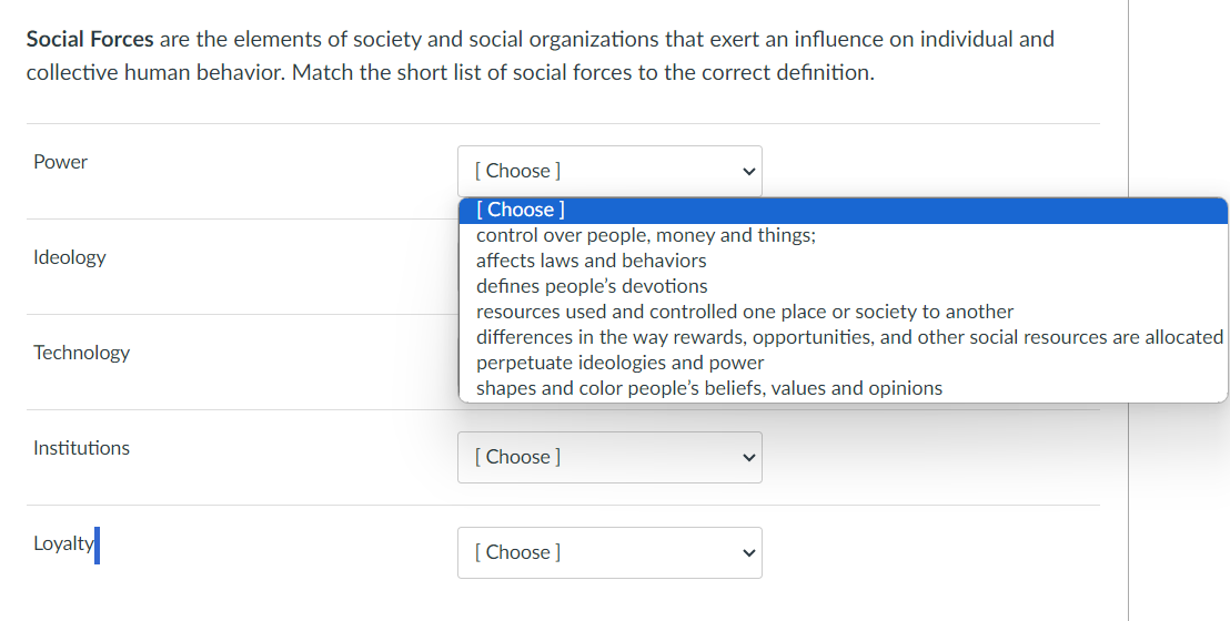 Social Forces are the elements of society and social