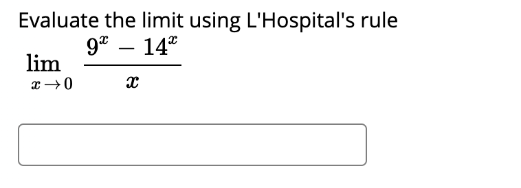 Solved Evaluate The Limit Using Lhospitals Rule 92 14