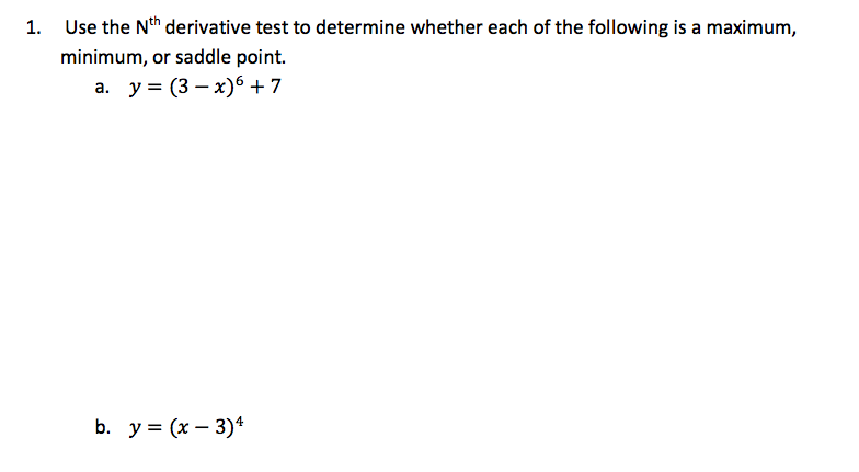 Solved Use the Nth derivative test to determine whether each | Chegg.com