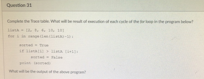 Solved Question 31 Complete the Trace table. What will be | Chegg.com