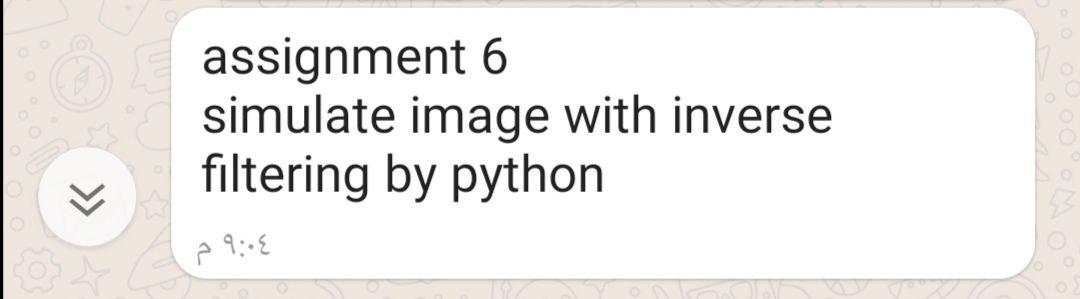 Solved assignment 6 simulate image with inverse filtering by | Chegg.com