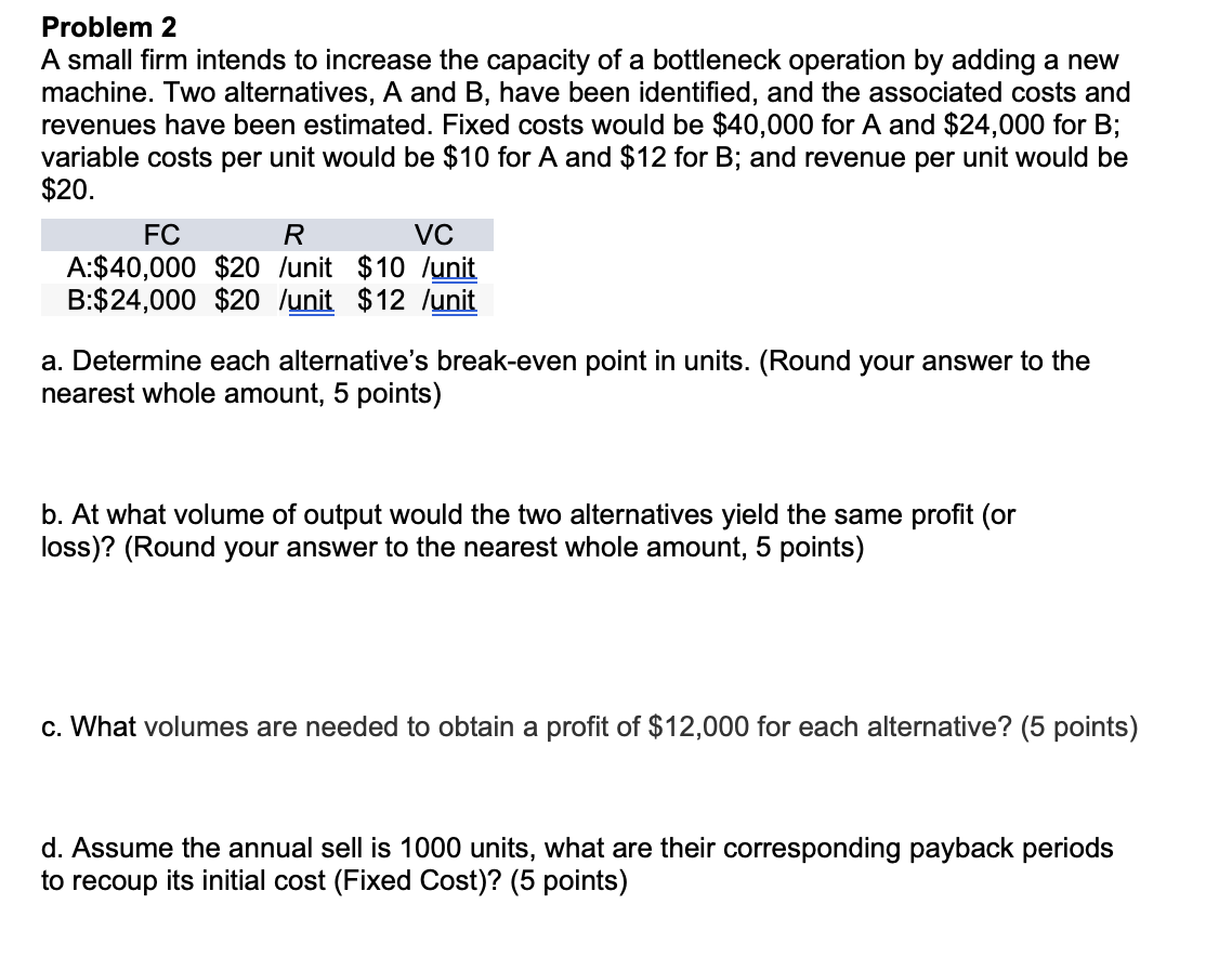 Solved Problem 2 A Small Firm Intends To Increase The | Chegg.com