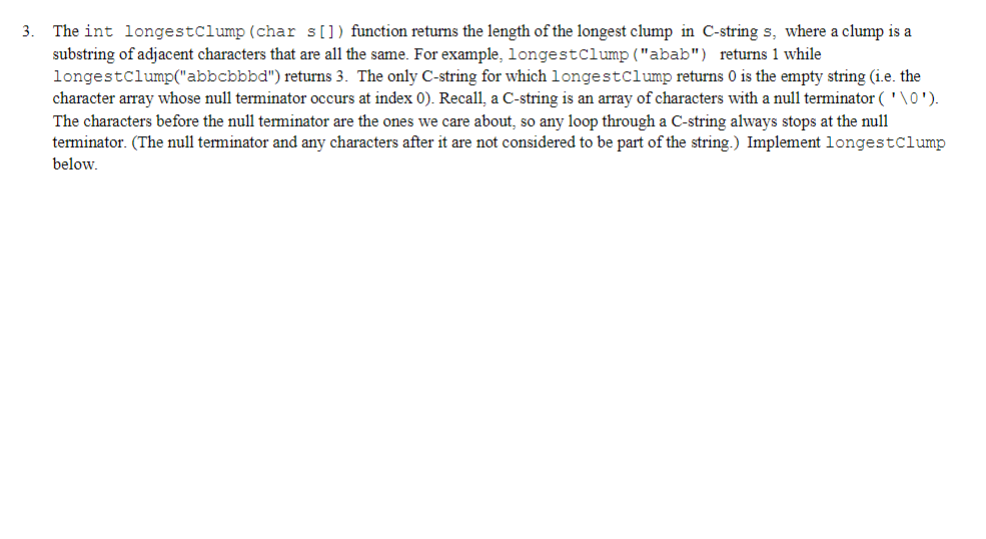 Solved The int longestClump (char s[]) function returns the | Chegg.com
