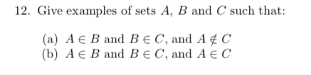 Solved 12. Give examples of sets A, B and C such that: (a) A | Chegg.com