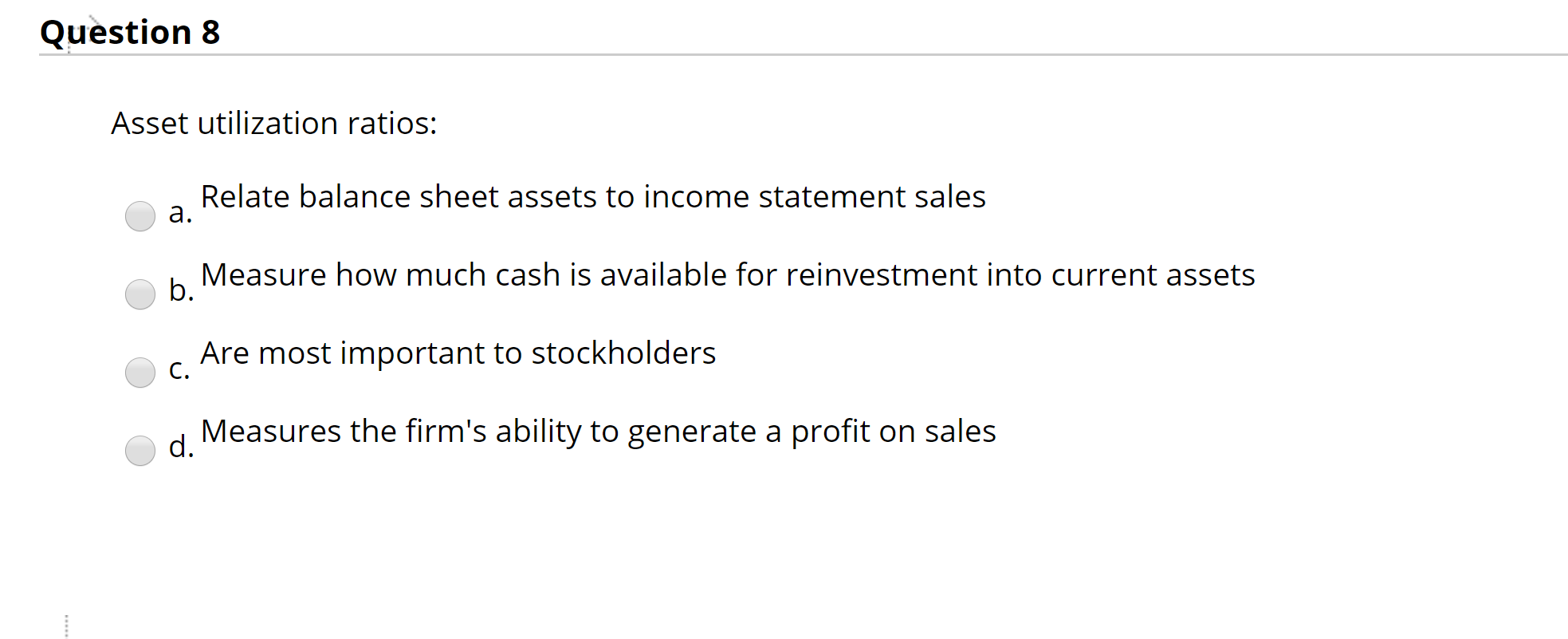 Solved Question 8 Asset utilization ratios Relate balance