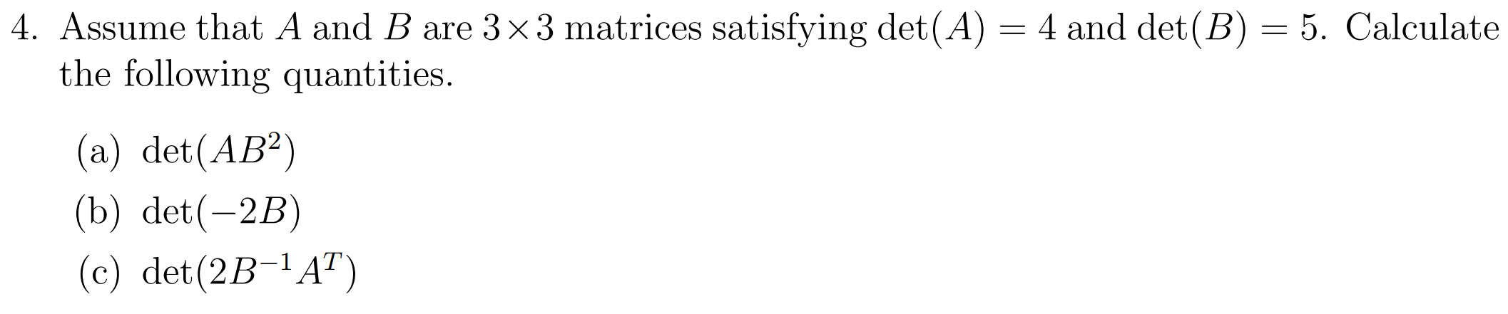 Solved = = 4. Assume That A And B Are 3x3 Matrices | Chegg.com