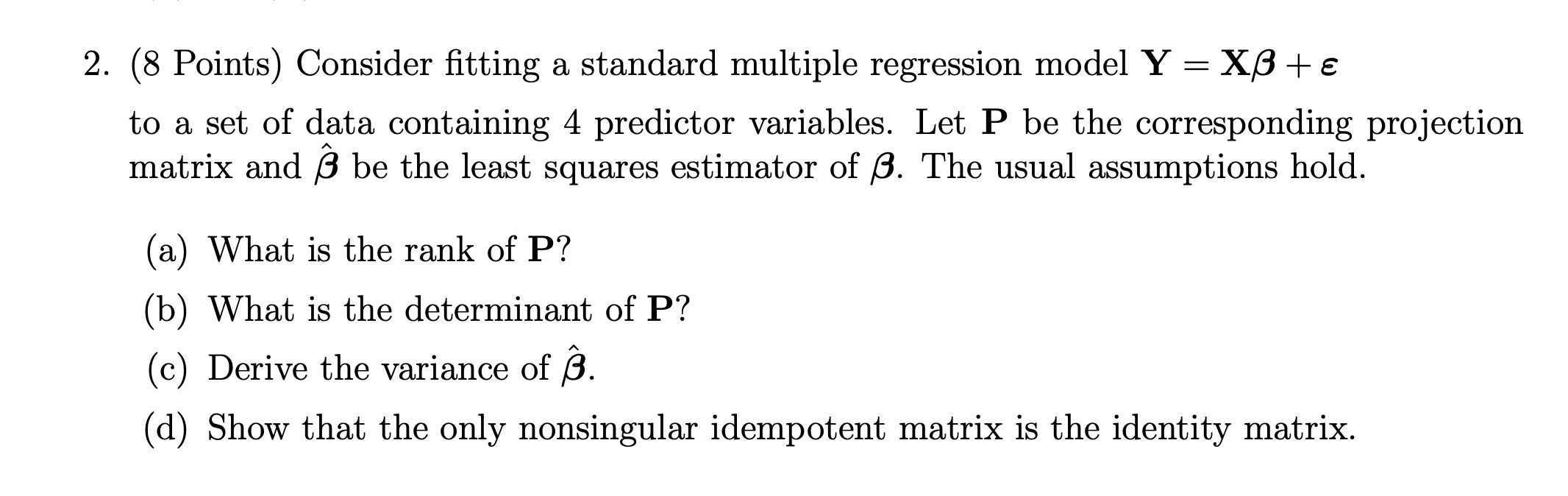 Solved 2 8 points consider fitting a standard multiple chegg
