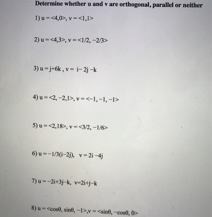 Solved Determine whether u and v are orthogonal, parallel or | Chegg.com