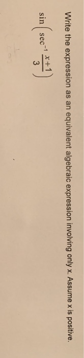 Solved Write the expression as an equivalent algebraic | Chegg.com