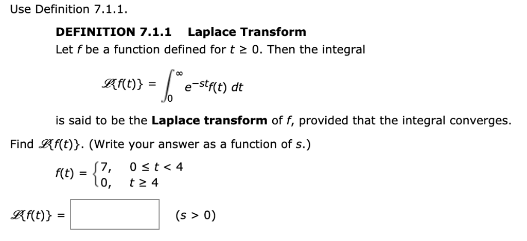 Solved Use Definition 7.1.1 DEFINITION 7.1.1 Laplace | Chegg.com