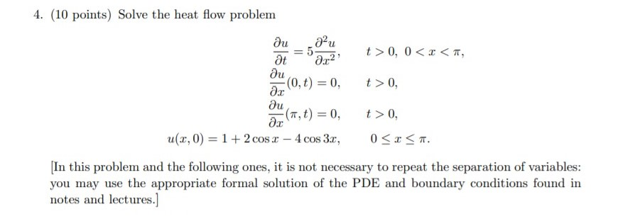 Solved 4. (10 points) Solve the heat flow problem t> 0, 00, | Chegg.com